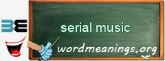 WordMeaning blackboard for serial music